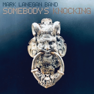 Mark Lanegan : Somebody's Knocking